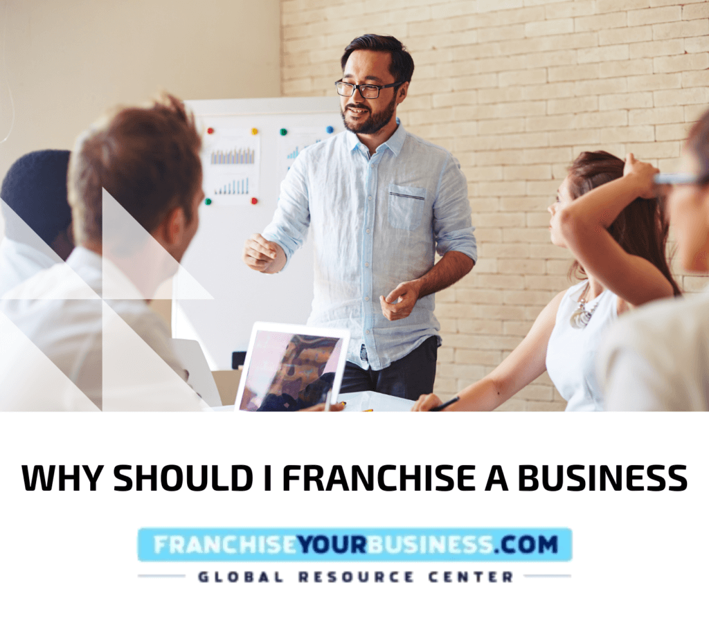 Why Should I Franchise a Business